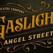 Sound Theatre To Mount GASLIGHT (ANGEL STREET) in April