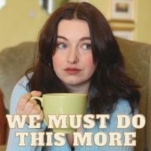 EDINBURGH 2023: Review: WE MUST DO THIS MORE, Royal Scot's Club