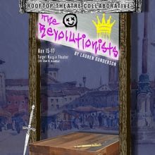 THE REVOLUTIONISTS by Lauren Gunderson to be Presented by Rooftop Theatre Collaborati
