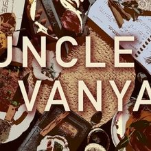 21ten to Present UNCLE VANYA in May