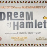Hamlet Isn't Dead Presents Classical Turkish Shadow Puppetry Play