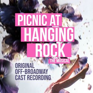 PICNIC AT HANGING ROCK Cast Recording Set for Release on Streaming Interview