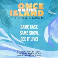 ONCE ON THIS ISLAND to Return To Cobb PARKS As Drive-In Concert