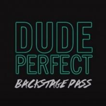VIDEO: YouTube Originals Shares Trailer for DUDE PERFECT: BACKSTAGE PASS