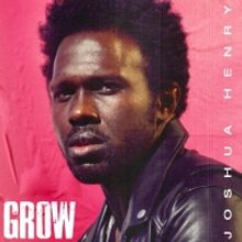 Joshua Henry Announces Debut Album GROW