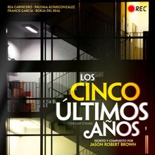 LOS CINCO ÚLTIMOS AÑOS llega a Madrid el próximo marzo