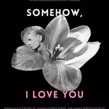 SOMEHOW, I LOVE YOU to Make World Premiere at Producers Club Theatres