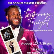 Feature: TOMORROW, TONIGHT AN EVENING WITH ELVIE ELLIS at The Sooner Theatre