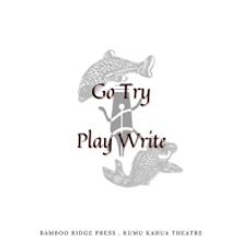Kumu Kahua Theatre and Bamboo Ridge Press Announce October Prompt for Monthly Playwri
