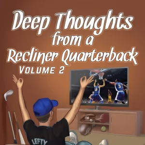 Chris R. Weilert Releases New Book DEEP THOUGHTS FROM A RECLINER QUARTERBACK, VOLUME…