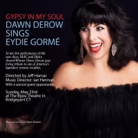 GYPSY IN MY SOUL: DAWN DEROW SINGS EYDIE GORME To Debut May 23rd