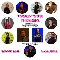 VIDEO: James Kicklighter and Lucia Lucas Join TAWKIN' WITH THE ROSES