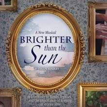 BRIGHTER THAN THE SUN Illuminates Off-Broadway With Heartfelt Autobiographical Musi