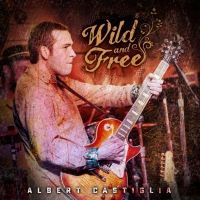 Albert Castiglia to Release Live Album WILD AND FREE