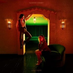 Sleater-Kinney to Release 'Little Rope Deluxe;' Share New Single 'Here Today'