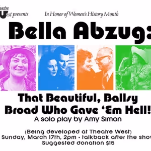 Theatre West Presents BELLA ABZUG This March