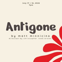 New ANTIGONE Adaptation to Receive Free Staged Reading from No Stone Theatre Co.
