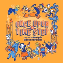 BWW Album Review: ONCE UPON A TIME STEP (Songs from the Ron Lytle Musical Fairy Tales) is Fun