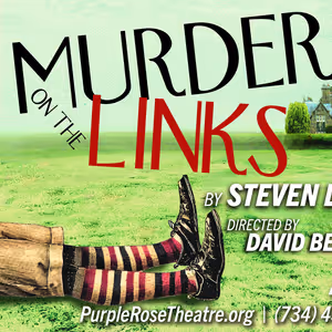 MURDER ON THE LINKS to be Presented at Purple Rose Theatre