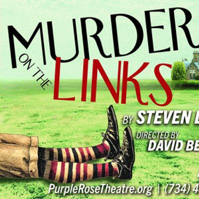MURDER ON THE LINKS to be Presented at Purple Rose Theatre