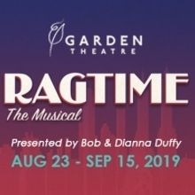 RAGTIME THE MUSICAL Opens Garden Theatre Season