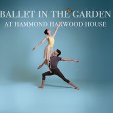 Ballet Theatre Of Maryland to Host Annual Ballet In The Garden At The Historic Hammon