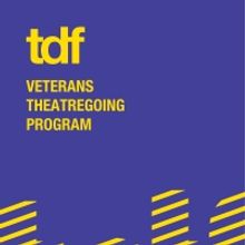 TDF Veterans Theatregoing Program 2021-2022 Season Announced