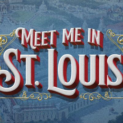 Full Cast Announced for MEET ME IN ST. LOUIS at The Muny