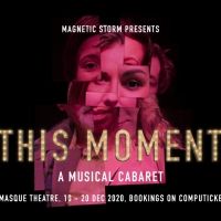 BWW Review: End off 2020 on a high with THIS MOMENT, A MUSICAL CABARET at the Masque…