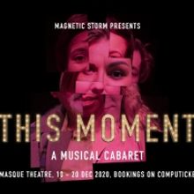 BWW Review: End off 2020 on a high with THIS MOMENT, A MUSICAL CABARET at the Masque