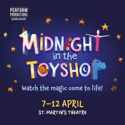 MIDNIGHT IN THE TOYSHOP Set for Limited Run at St Martin's Theatre This Easter