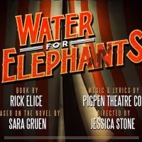 WATER FOR ELEPHANTS Musical Announces Sneak Peek Presentation Starring Sebastian…