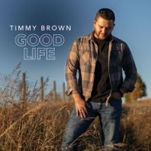 Timmy Brown Releases Debut Album 'Good Life'