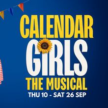 CALENDAR GIRLS THE MUSICAL and More Set for New Wolsey Theatre's Autumn 2026 Season