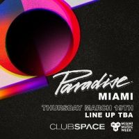 Paradise Comes To Club Space For Miami Music Week 2020