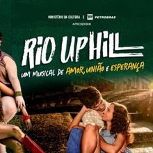 After Successful World Premiere in Rio de Janeiro RIO UPHILL Opens in Sao Paulo