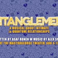 ENTANGLEMENT: A MUSICAL ABOUT INTIMATE (& QUANTUM) RELATIONSHIPS Comes to The…