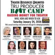 Theater Resources Unlimited to Present 
'Raising Money For Theater 2026: Who, How An