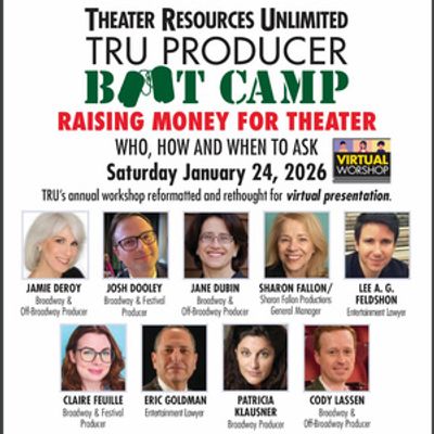 Theater Resources Unlimited to Present 
'Raising Money For Theater 2026: Who, How And When To Ask'