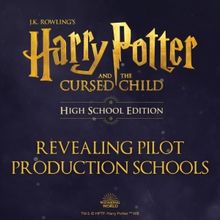 First U.S. and U.K. School Selected to Produce HARRY POTTER AND THE CURSED CHILD