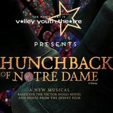 Spotlight: THE HUNCHBACK OF NOTRE DAME at Valley Youth Theatre