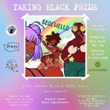 Taking B(l)ack Pride Presents Seachella: A One-Day Festival at Seattle Center on July