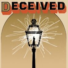 Review: DECEIVED at The Old Globe