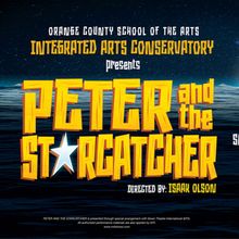 PETER AND THE STARCATCHER to be Presented at Orange County School Of The Arts