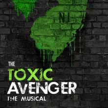 Review: THE TOXIC AVENGER: THE MUSICAL at Doctuh Mistuh Productions