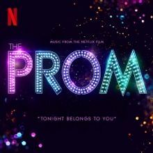 Listen to 'Tonight Belongs to You,' the First New Track From THE PROM Movie!