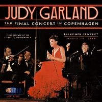 Album Review: JUDY GARLAND: THE FINAL CONCERT IN COPENHAGEN Is A Sweet Reminder Of A Special Woman