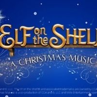 THE ELF ON THE SHELF - A CHRISTMAS MUSICAL to Ring in the Holidays at the Majestic…