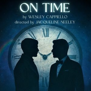 ON TIME Staged Reading By Wesley Cappiello Hosted by Theatre Lab