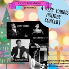 A VERY HARRIS HOLIDAY CONCERT is Coming to Don't Tell Mama